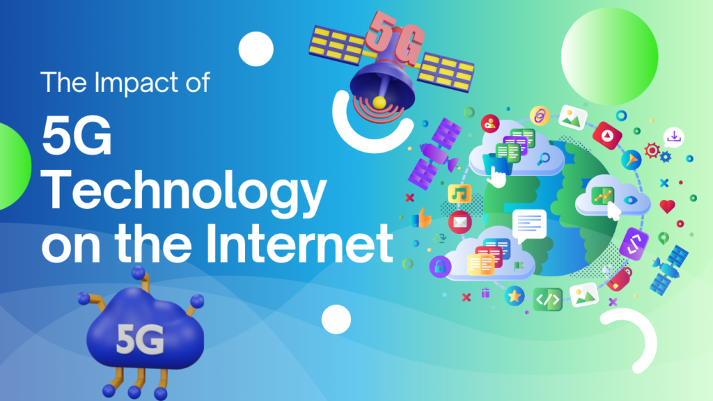 The best Impact of 5G Technology on Internet