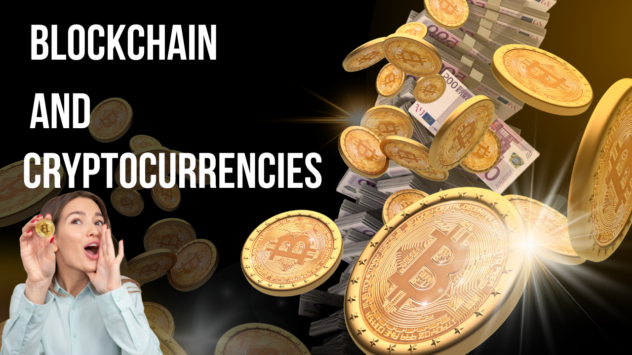 Blockchain and Cryptocurrencies