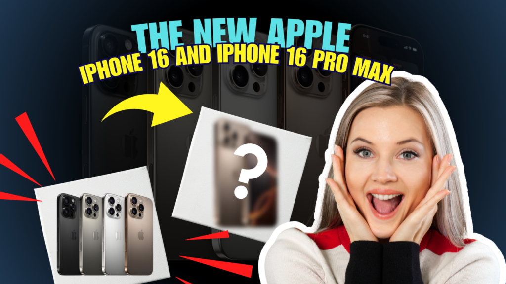 Apple iPhone 16 and iPhone 16 Pro Max